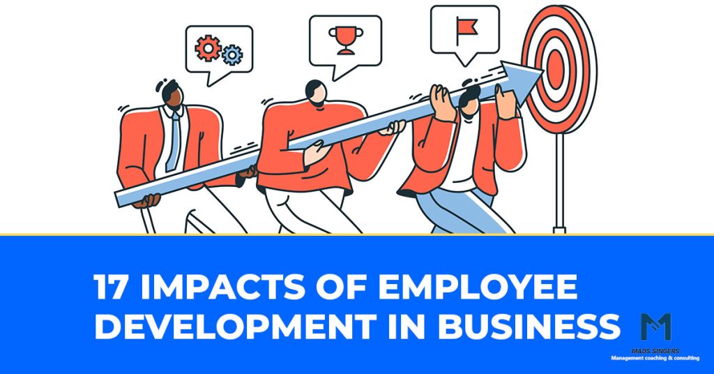 Employee Development and Impacts on Business