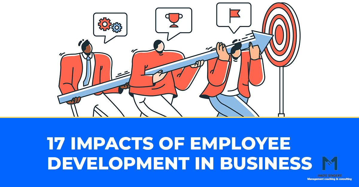 Employee Development and Impacts on Business